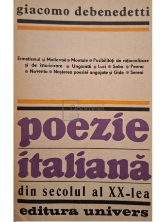 Giacomo Debenedetti - Poezie italiana din secolul al XX-lea - 1986 - Brosata