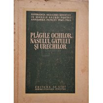 Plagile ochilor, nasului, gatului si urechilor