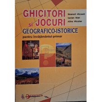 Ghicitori si jocuri geografico-istorice pentru invatamantul primar