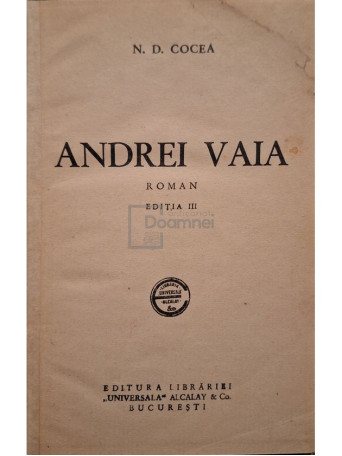 N. D. Cocea - Andrei Vaia, editia a III-a - 1934 - Cartonata