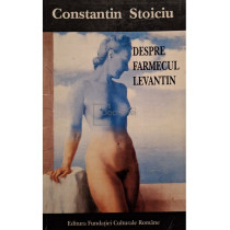 Despre farmecul levantin