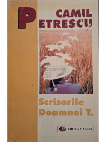 Camil Petrescu - Scrisorile doamnei T. - 1998 - Brosata