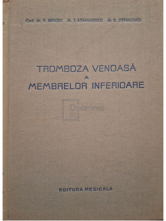 P. Brinzeu - Tromboza venoasa a membrelor inferioare - 1957 - Cartonata