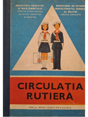 Haralambie Vlasceanu - Circulatia rutiera - Manual pentru clasele a V-a si a VI-a - 1979 - Cartonata