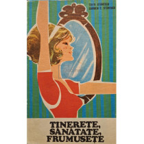 Tinerete, sanatate, frumusete