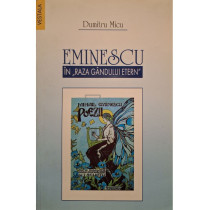 Eminescu in raza gandului etern (semnata)