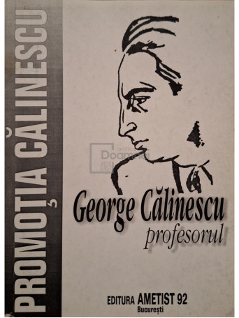 Mihai Ungheanu (coord.) - George Calinescu profesorul - 1999 - Brosata