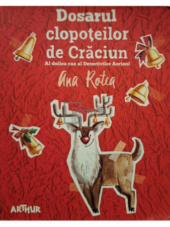 Ana Rotea - Dosarul clopoteilor de Craciun - 2016 - Brosata