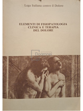 Edoardo Acuri - Elementi di fisiopatologia clinica e terapia del dolore - 1980 - Brosata