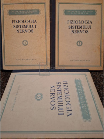 I. M. Secenov - Fiziologia sistemului nervos, 3 vol. - 1954 / 1955 / 1956 - Cartonata