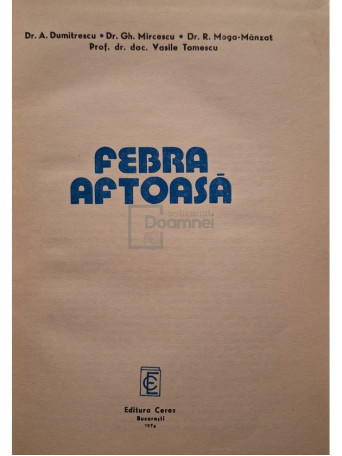 A. Dumitrescu - Febra aftoasa (semnata) - 1976 - Cartonata