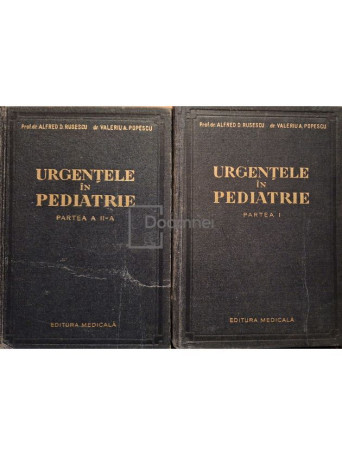 Alfred D. Rusescu - Urgentele in pediatrie, 2 vol. - 1957 - Cartonata