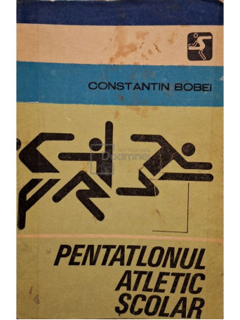 Constantin Bobei - Pentatlonul atletic scolar (semnata) - 1978 - Brosata