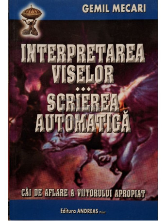 Gemil Mecari - Interpretarea viselor - Scrierea automatica - 2005 - Brosata