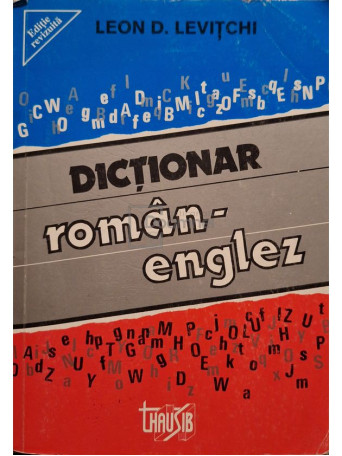 Leon D. Levitchi - Dictionar roman-englez - 1994 - Brosata