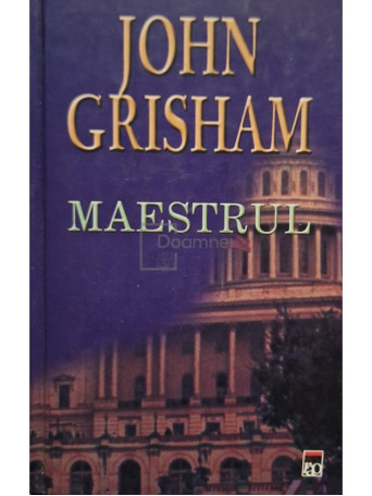 John Grisham - Maestrul - 2003 - Cartonata