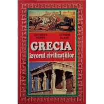 Grecia - Izvorul civilizatiilor