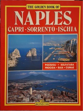 The golden book of Naples - Capri, Sorrento, Ischia - 2008 - Brosata