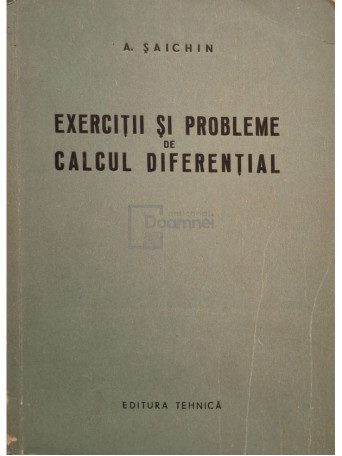 A. Saichin - Exercitii si probleme de calcul diferential - 1958 - Brosata