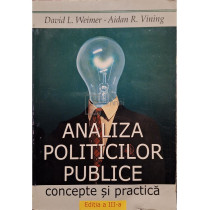 Analiza politicilor publice, concepte si practica, editia a III-a