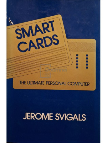 Jerome Svigals - Smart cards - The ultimate personal computer - 1985 - Cartonata