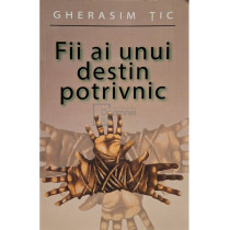 Fii ai unui destin potrivnic