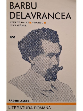 Barbu Stefanescu Delavrancea - Apus de soare - Viforul - Luceafarul - Brosata