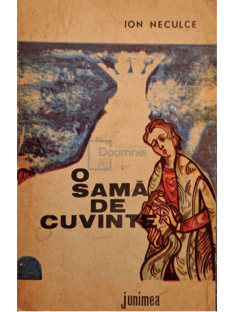 Ion Neculce - O sama de cuvinte - 1972 - Brosata