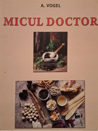 A. Vogel - Micul doctor - 2006 - Brosata