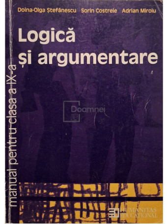 Diana-Olga Stefanescu - Logica si argumentare - Manual pentru clasa a IX-a - 1999 - Brosata