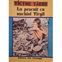 La pescuit cu unchiul Virgil