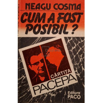Cum a fost posibil?