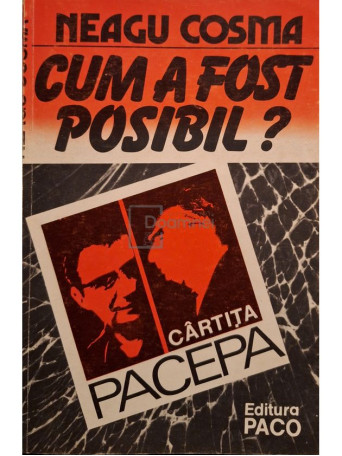 Neagu Cosma - Cum a fost posibil? - Brosata