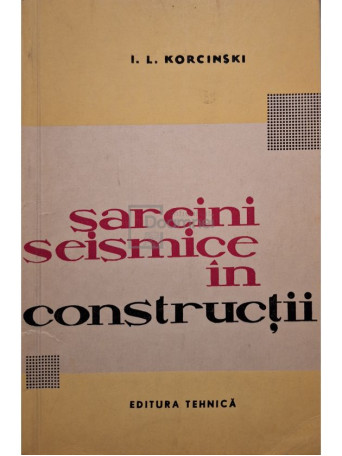 I. L. Korcinski - Sarcini seismice in constructii - 1961 - Brosata
