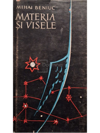 Mihai Beniuc - Materia si visele - 1961 - Cartonata