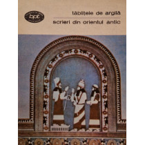 Scrieri din Orientul Antic - Tablitele de argila