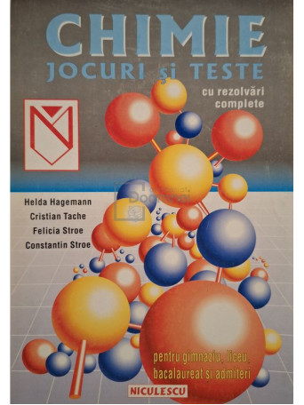 Helda Hagemann - Chimie - Jocuri si teste cu rezolvari complete - 1998 - Brosata