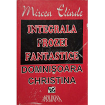 Integrala prozei fantastice, vol. 1 - Domnisoara Christina