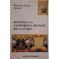 Romania la Conferinta de Pace de la Paris