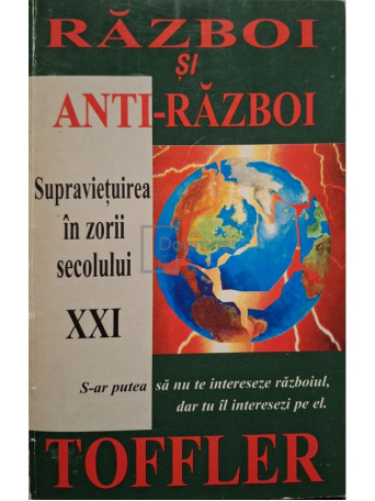 Alvin Toffler - Razboi si anti-razboi - 1995 - Brosata
