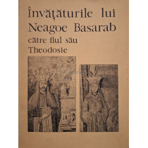 Invataturile lui Neagoe Basarab catre fiul sau Theodosie