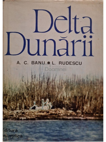 A. C. Banu - Delta Dunarii - 1965 - Cartonata