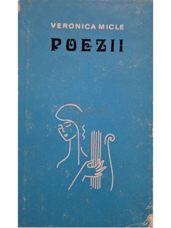 Veronica Micle - Poezii - 1969 - Cartonata