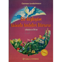 Sa dezlegam tainele textelor literare clasa a IV-a