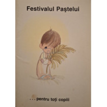 Festivalul Pastelui... pentru toti copiii