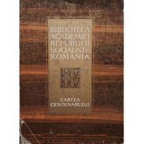 Biblioteca Academiei Republicii Socialiste Romania (1867-1967)