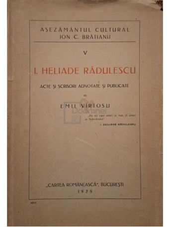 Emil Virtosu - I. Heliade Radulescu - Acte si scrisori adnotate, vol. V (semnata) - 1928 - Brosata
