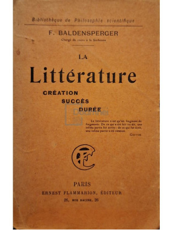 Fernand Baldensperger - La litterature - Creation, succes, duree - 1913 - Brosata