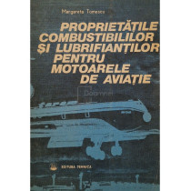 Proprietatile combustibililor si lubrifiantilor pentru motoarele de aviatie