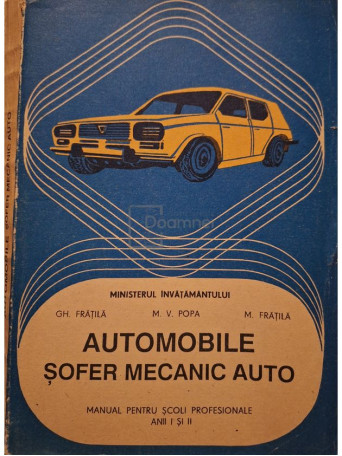 Gh. Fratila - Automobile - Sofer mecanic auto - 1994 - Brosata